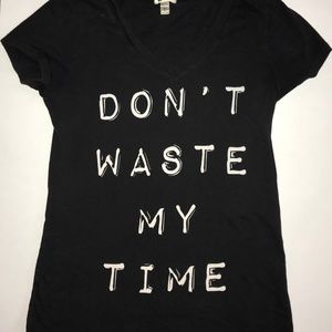 Don't Waste My Time V Neck Cotton Tee